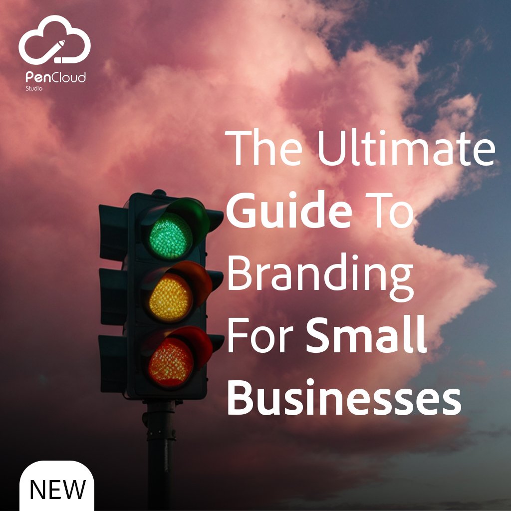 The ultimate guide to branding for small businesses